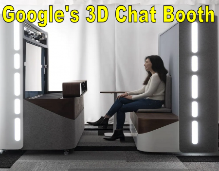 Google's 3D chat booth felt like real life science fiction
